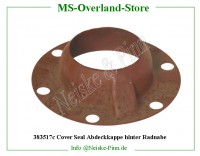 Cover Seal Abdeckkappe hinter Radnabe 